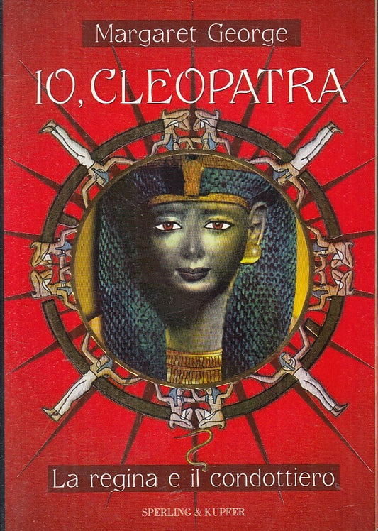 IO CLEOPATRA LA REGINA E IL CONDOTTIERO- GEOGRGE- MONDADORI--- 1998- B-JXS2