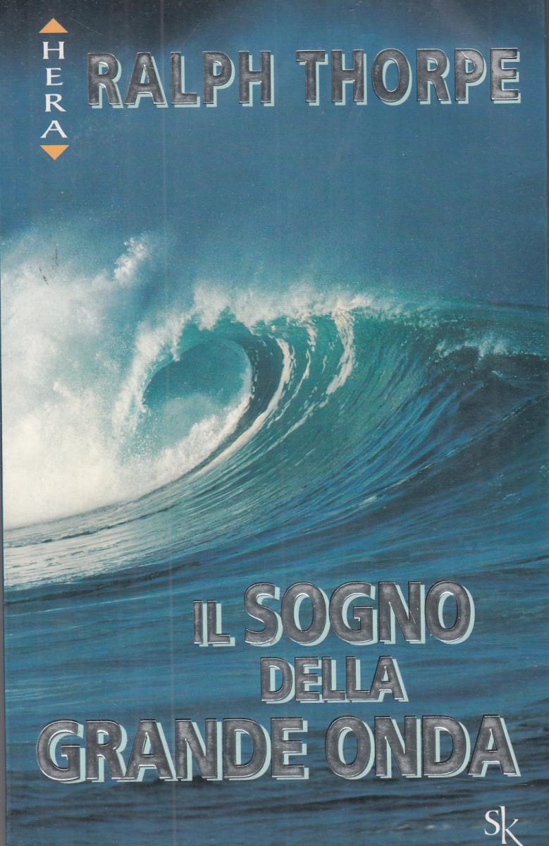 LN2- IL SOGNO DELLA GRANDE ONDA - RALPH THORPE - SPERLING HERA - B - JXS116