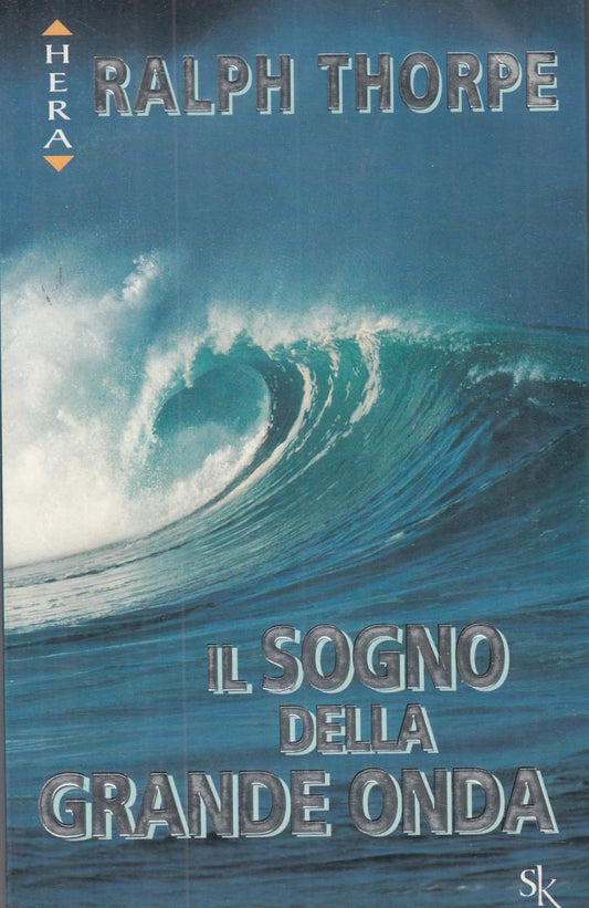 LN2- IL SOGNO DELLA GRANDE ONDA - RALPH THORPE - SPERLING HERA - B - JXS116