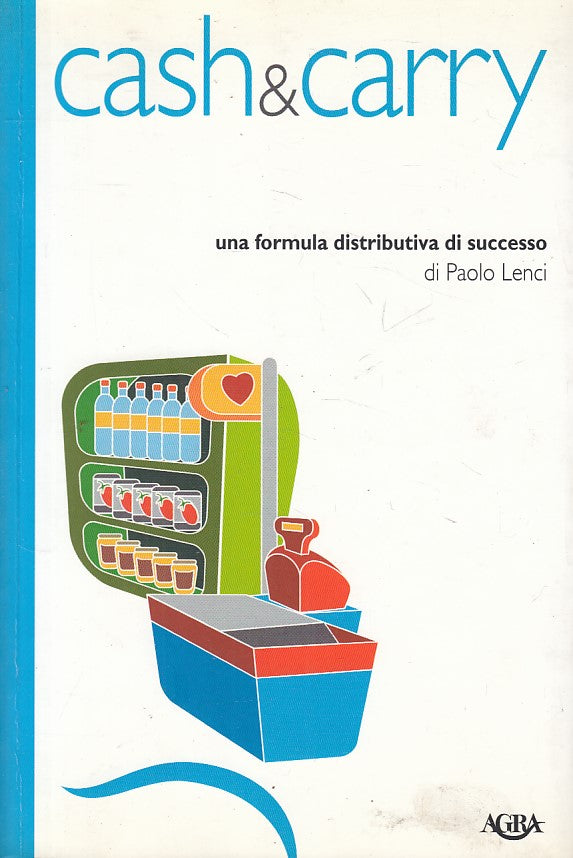 LS- CASH & CARRY FORMULA SUCCESSO - PAOLO LENCI - AGRA --- 2006 - B - YFS597