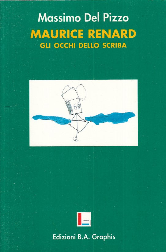 LS- MAURICE RENARD OCCHI DELLO SCRIBA - PIZZO - GRAPHIS --- 2000 - B - YFS85