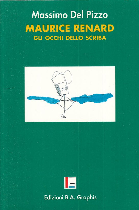LS- MAURICE RENARD OCCHI DELLO SCRIBA - PIZZO - GRAPHIS --- 2000 - B - YFS85