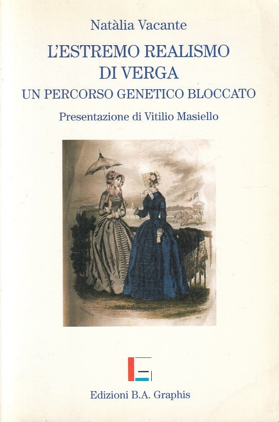 LS- L'ESTREMO REALISMO DI VERGA - NATALIA VACANTE - GRAPHIS --- 2000 - B- YFS603