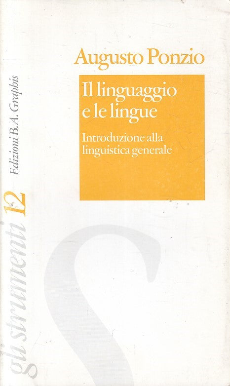 LS- IL LINGUAGGIO E LE LINGUE - AUGUSTO PONZIO - GRAPHIS --- 2002 - B- YFS603