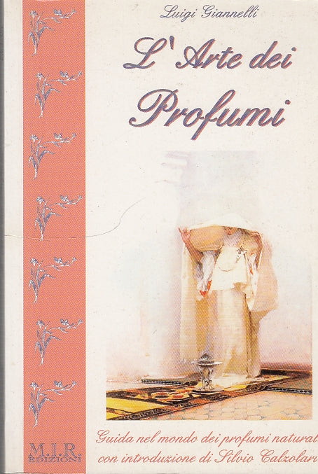LZ- L'ARTE DEI PROFUMI - LUIGI GIANNELLI - M.I.R. --- 1998 - B - YDS593