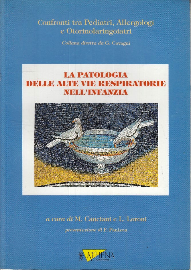 LZ- LA PATOLOGIA DELLE ALTE VIE RESPIRATORIE NELL'INFANZIA- ATHENA- 1999- ZFS176