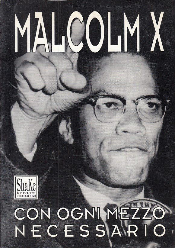 LS- CON OGNI MEZZO NECESSARIO - MALCOLM X - SHAKE --- 1993 - B - ZFS325