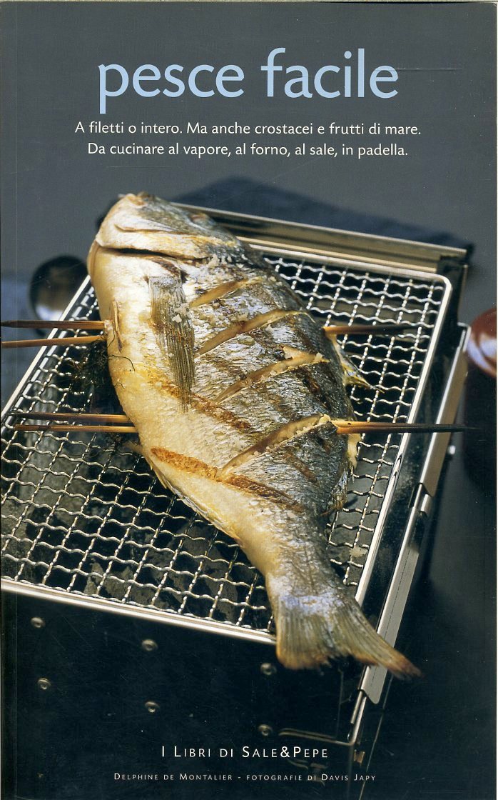 LK- PESCE FACILE -- DELPHINE DE MONTALIER - LIBRI SALE&PEPE -- 2005 - B - YDS364
