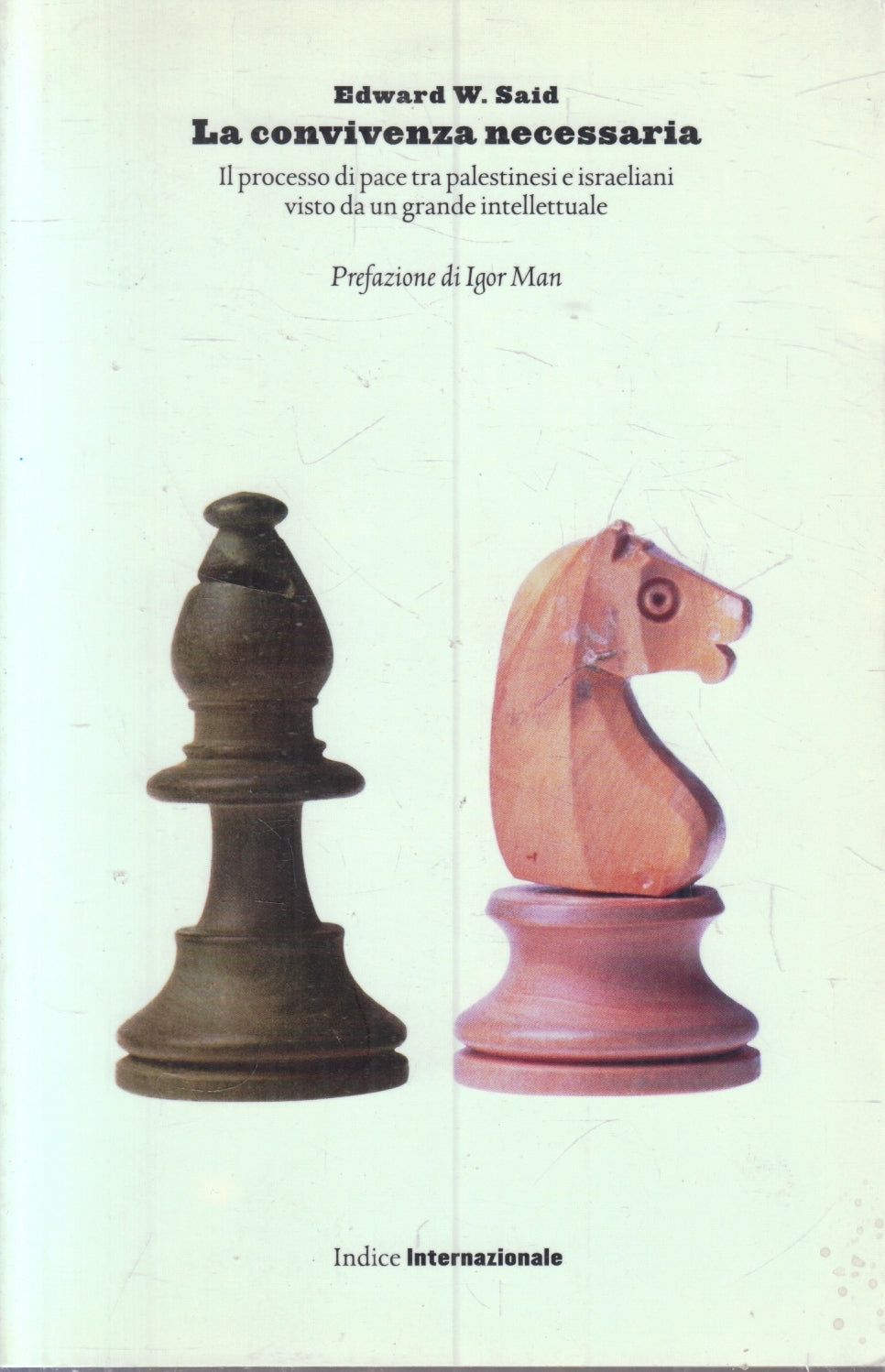 La convivenza necessaria - Edward W. Said- Indice Internazionale- 1a ed.- ZFS82