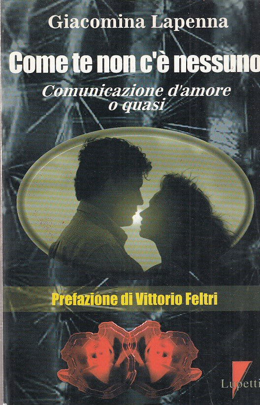 Come te non c'è nessuno - Giacomina Lapenna - Lupetti - 1a ed. - ZFS226