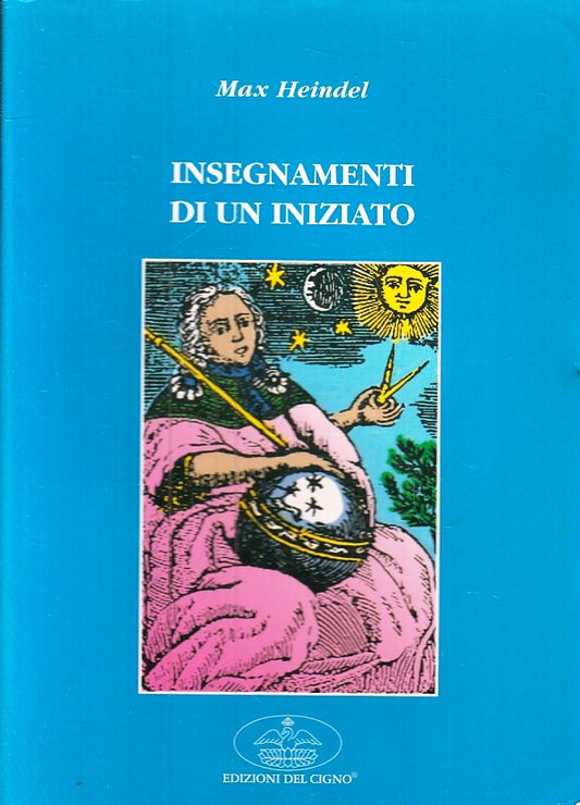 LZ- INSEGNAMENTI DI UN INIZIATO- MAX HEINDEL- CIGNO- ROSACROCE-- 1997- B- ZFS482