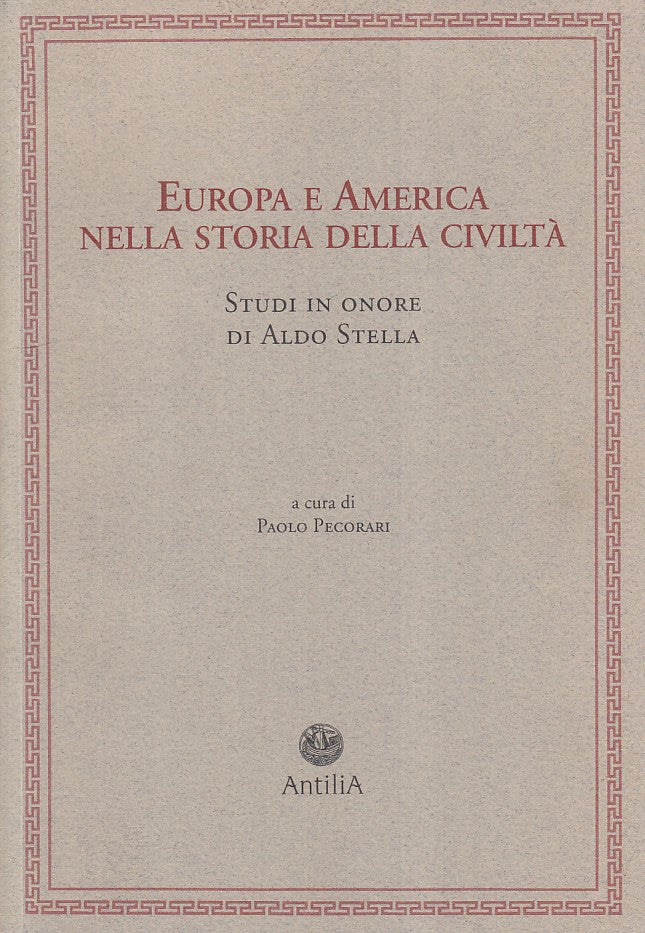 LS- EUROPA E AMERICA NELLA STORIA DELLA CIVILTA' -- ANTILIA --- 2003 - B - YFS85