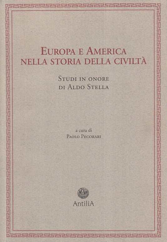 LS- EUROPA E AMERICA NELLA STORIA DELLA CIVILTA' -- ANTILIA --- 2003 - B - YFS85