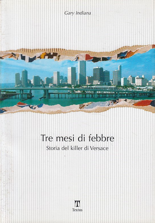 LN- TRE MESI DI FEBBRE KILLER VERSACE - INDIANA - TEXTUS --- 2005 - B - YFS596