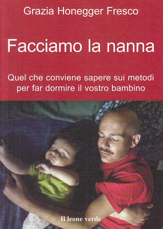LS- FACCIAMO LA NANNA- FRESCO- LEONE VERDE- BAMBINO NATURALE-- 2006 - B - YFS483
