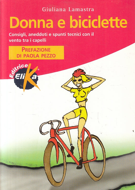 LN2- DONNA E BICICLETTE CONSIGLI ANEDDOTI - LAMASTRA - ELIKA - B - JXS143