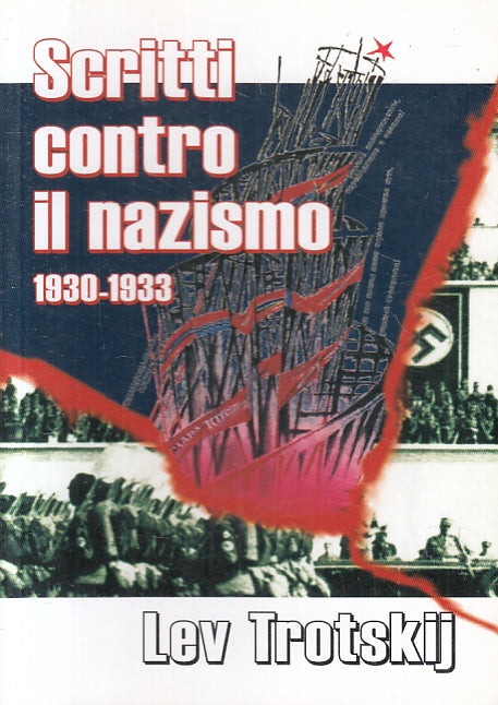 LN- SCRITTI CONTRO IL NAZISMO 1930/1933 - LEV TROTSKIJ - COOP--- 2010- B- ZFS438