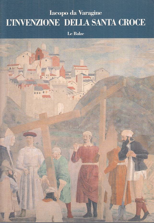 LS- L'INVENZIONE DELLA SANTA CROCE - VARAGAINE - LE BALZE --- 2000 - B - ZFS238