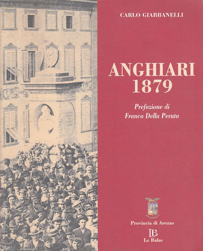 LS- ANGHIARI 1879- GIABBANELLI- BALZE - ARTE COSTUME STORIA -- 2001 - B - ZFS247