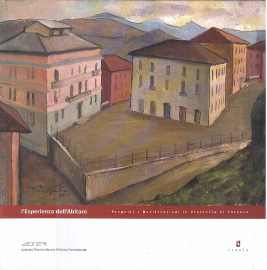 LT- L'ESPERIENZA DELL'ABITARE PROGETTI POTENZA -- LIBRIA- ATER-- 2006- B- YFS809