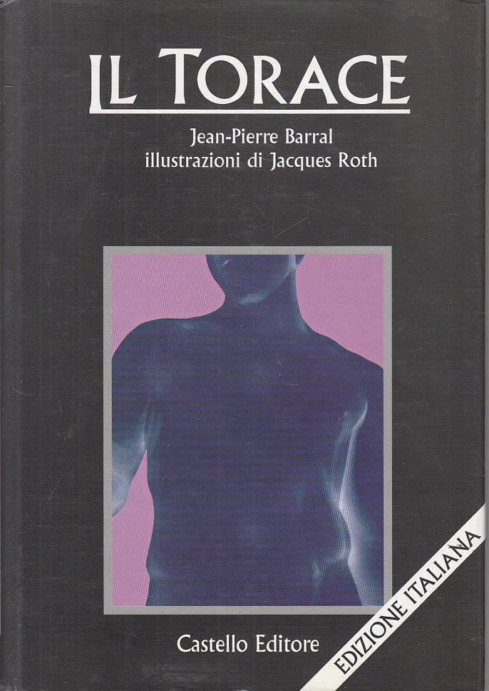 LZ- IL TORACE - BARRAL ROTH - CASTELLO -- 1a ED. - 1999 - CS - ZFS200