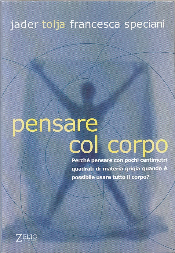 LS- PENSARE COL CORPO - TOLJA SPECIANI - ZELIG --- 2000 - B - ZFS451