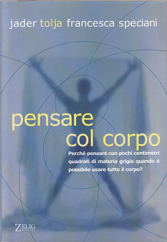 LS- PENSARE COL CORPO - TOLJA SPECIANI - ZELIG --- 2000 - B - ZFS451