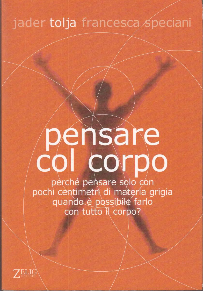 LN2- PENSARE COL CORPO - TOLJA SPECIANI - ZELIG FUTURA - B - JXS150