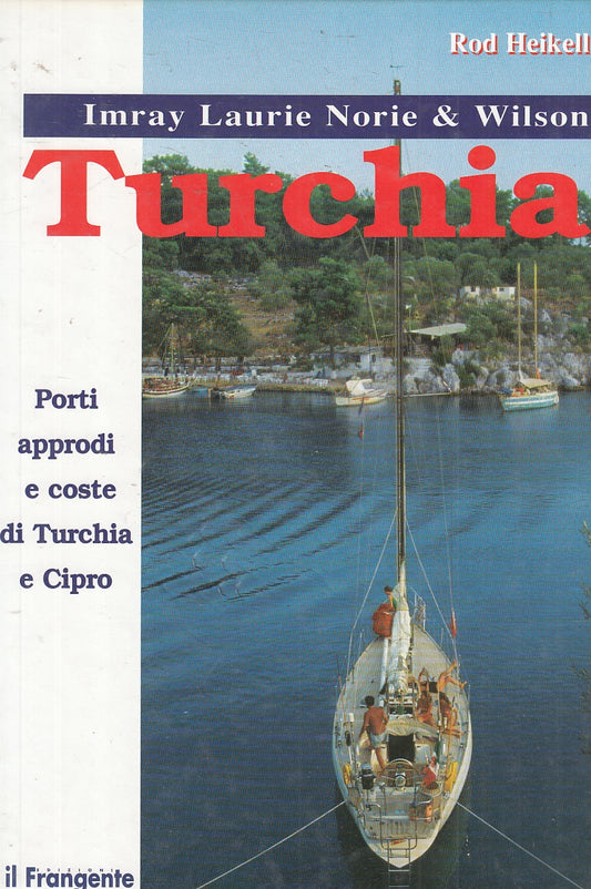 LZ- GUIDA NAUTICA DELLA TURCHIA - HEIKELL - IL FRANGENTE --- 1998 - C- YFS655