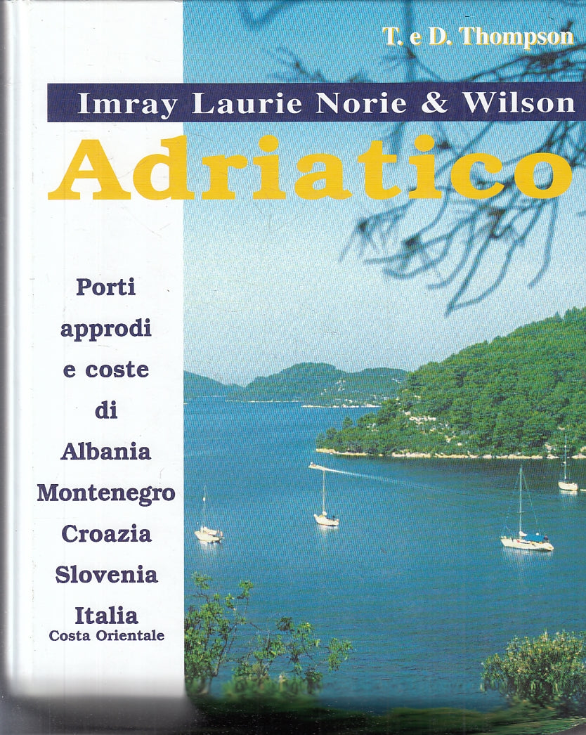 LZ- GUIDA NAUTICA DELL'ADRIATICO - THOMPSON - IL FRANGENTE--- 2000- C- YFS655
