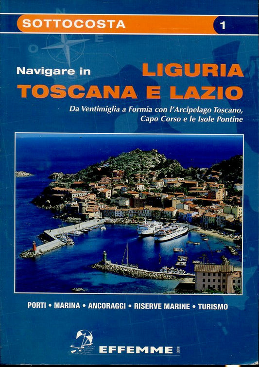 LZ- NAVIGARE IN LIGURIA TOSCANA LAZIO-- EFFEMME- IL SOTTOCOSTA-- 2001- B- ZFS638