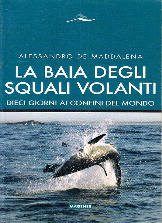 LN- LA BAIA DEGLI SQUALI VOLANTI - DE MADDALENA - MAGENES --- 2011 - B - ZFS145