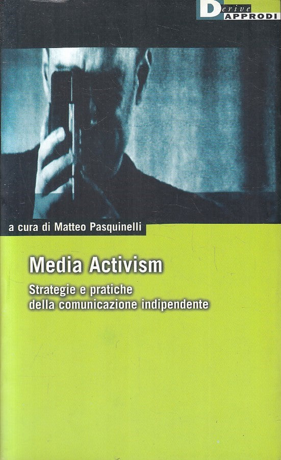 LZ- MEDIA ACTIVISM - MATTEO PASQUINELLI - DERIVE APPRODI --- 2002 - B- YFS603