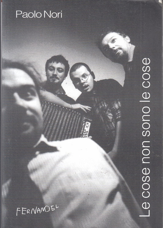 LN- LE COSE NON SONO LE COSE - PAOLO NORI - FERNANDEL --- 1999- B- YFS327