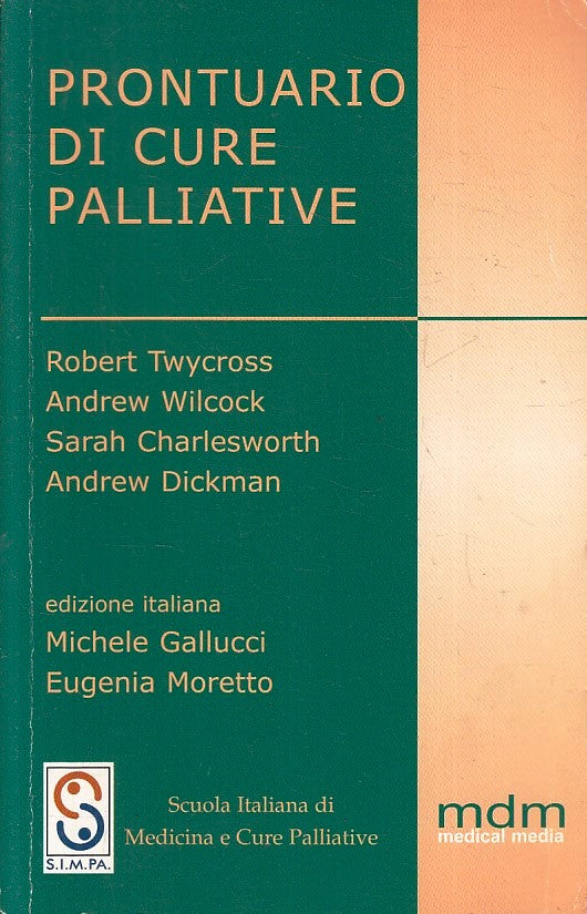 LQ- PRONTUARIO DI CURE PALLIATIVE - TWYCROSS - MDM -- 1a ED. - 2004 - B- YFS594