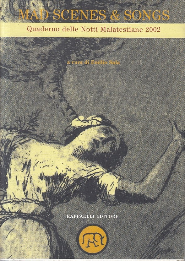 LN- MAD SCENES & SONGS NOTTI MALATESTIANE -- RAFFAELLI --- 2002 - BS - ZFS224