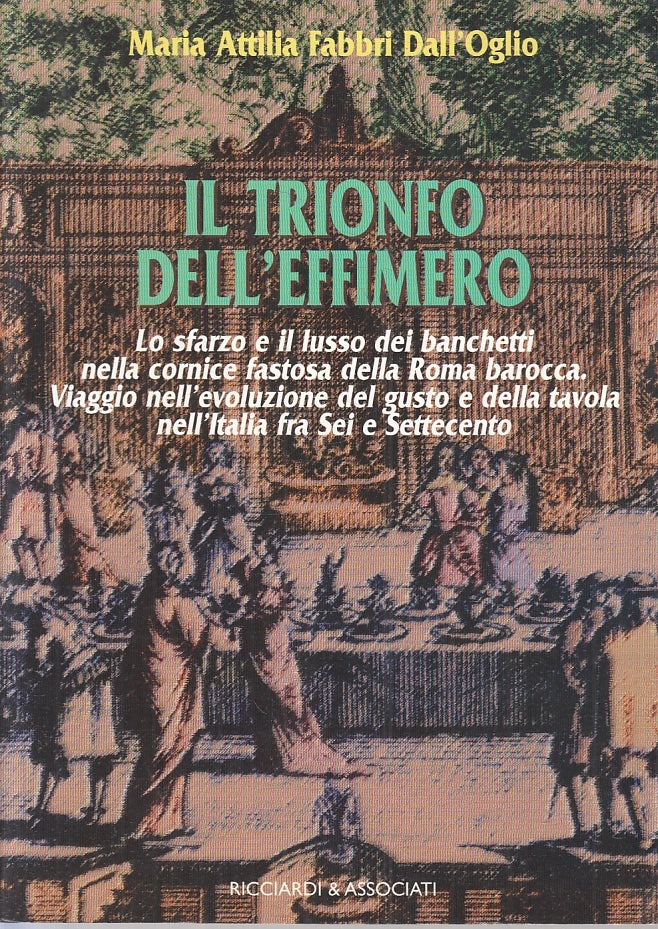 LZ- IL TRIONFO DELL'EFFIMERO - FABBRI DALL'OGLIO - RICCIARDI --- 2002- B- ZFS135