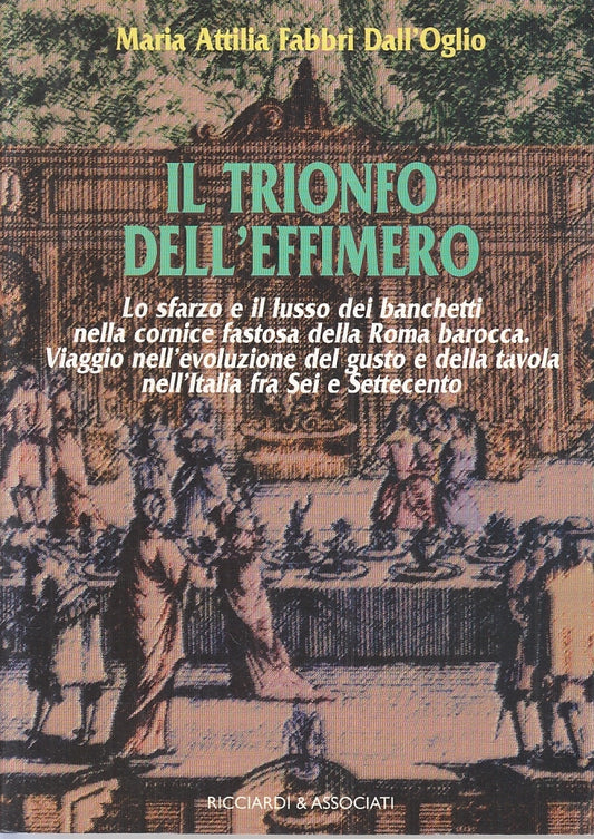 LZ- IL TRIONFO DELL'EFFIMERO - FABBRI DALL'OGLIO - RICCIARDI --- 2002- B- ZFS135