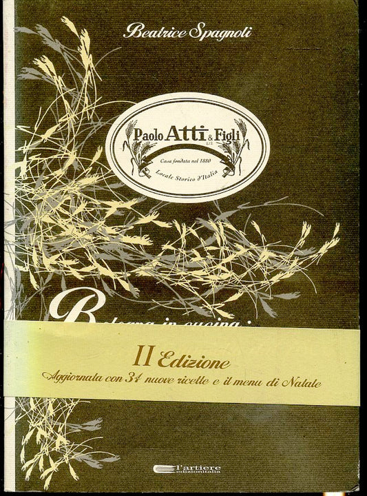 LK- BOLOGNA RICETTE FAMIGLIA 1880- BEATRICE SPAGNOLI- ARTIERE--- 2002- B- ZFS163