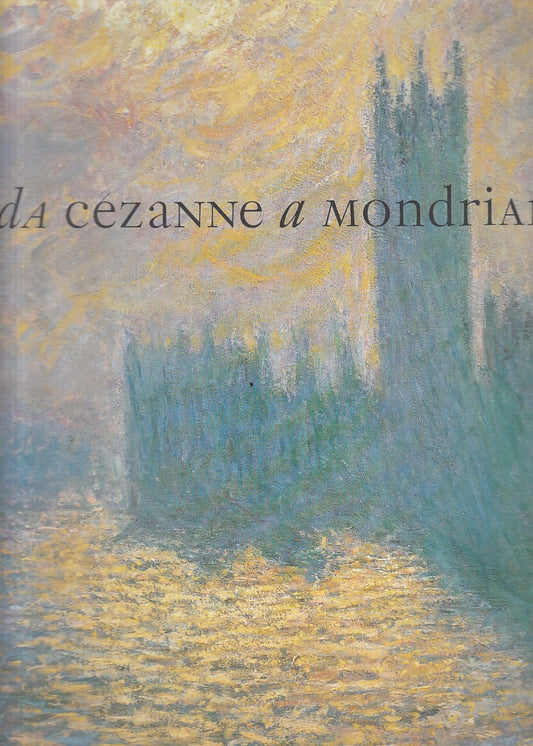 LT- DA CEZANNE A MONDRIAN - GOLDIN - SIAE LINEA D'OMBRA --- 1999 - C - YFS895