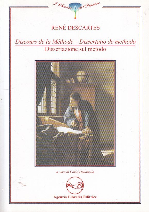 LZ- DISSERTAZIONE SUL METODO- DESCARTES - AGENZIA LIBRARIA --- 2010 - B - ZFS457