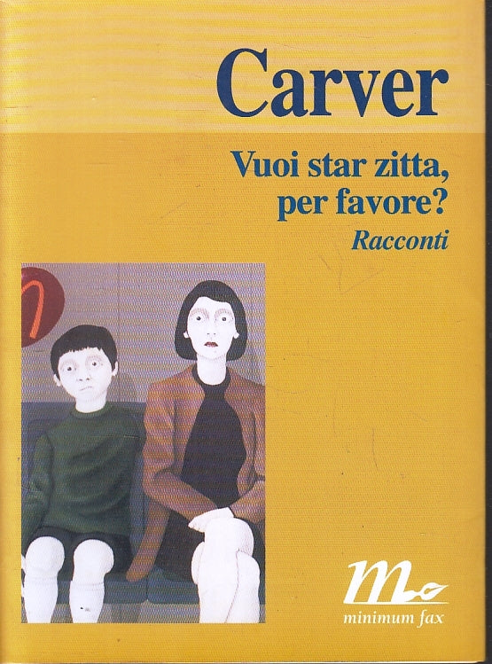 LN- VUOI STAR ZITTA PER FAVORE? - RAYMOND CARVER- MINIMUM FAX--- 2000- B- ZFS615