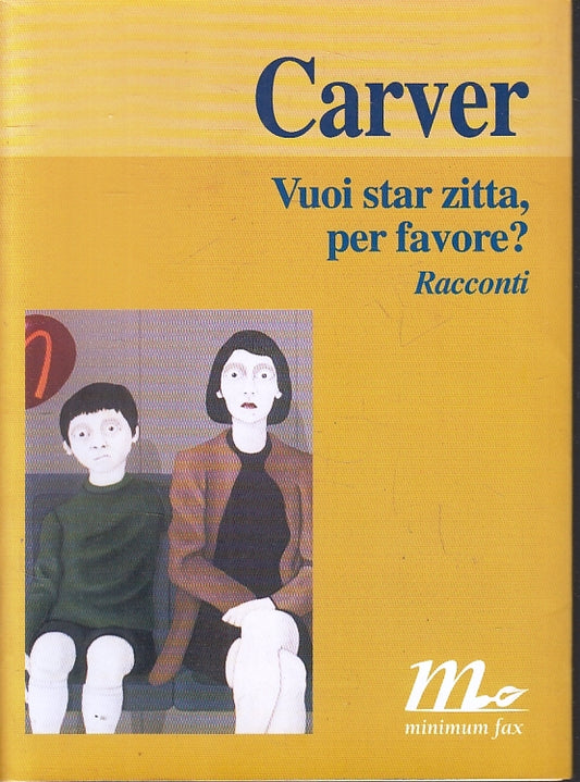 LN- VUOI STAR ZITTA PER FAVORE? - RAYMOND CARVER- MINIMUM FAX--- 2000- B- ZFS615