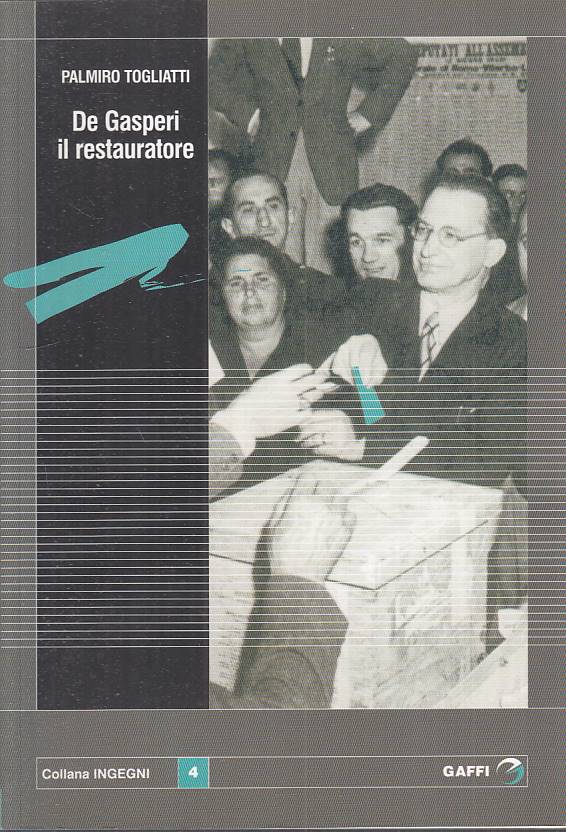 LS- DE GASPERI IL RESTAURATORE - TOGLIATTI - GAFFI - INGEGNI-- 2004 - B - YTS489