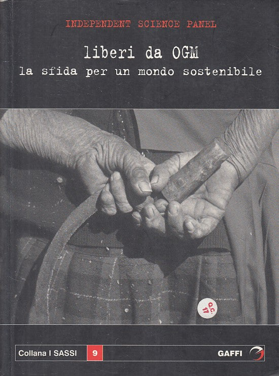 LZ- LIBERI DA OGM SFIDA MONDO SOSTENIBILE -- GAFFI - SASSI -- 2005 - B - ZFS172