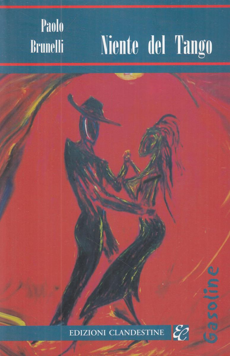 LN2- NIENTE TANGO - PAOLO BRUNELLI - CLANDESTINE GASOLINE - B - JXS67