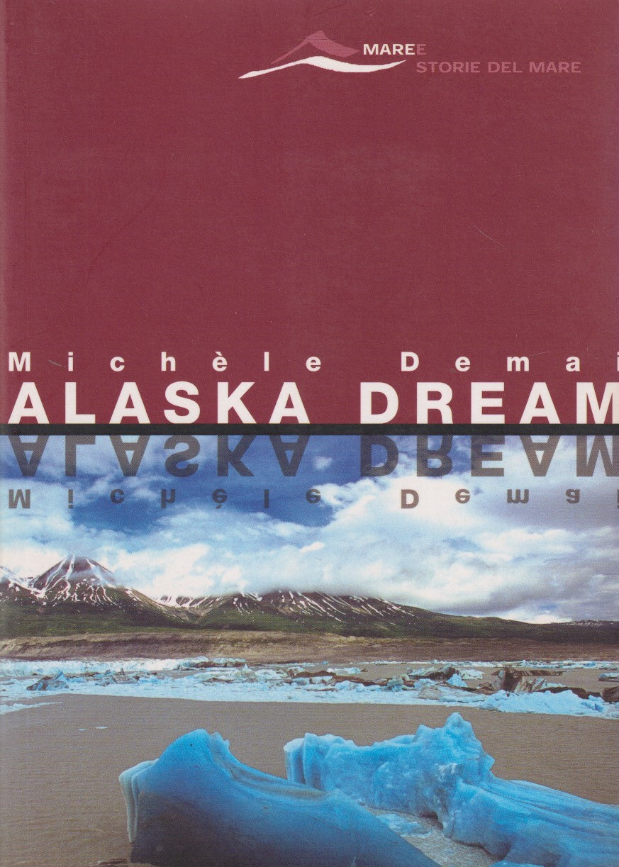 Alaska dream - Michele Demai - Magenes Storie del mare - JXS296