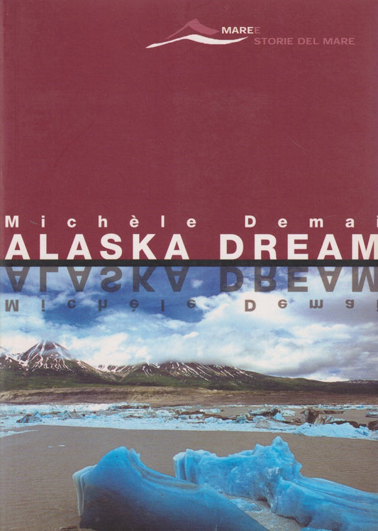 Alaska dream - Michele Demai - Magenes Storie del mare - JXS296