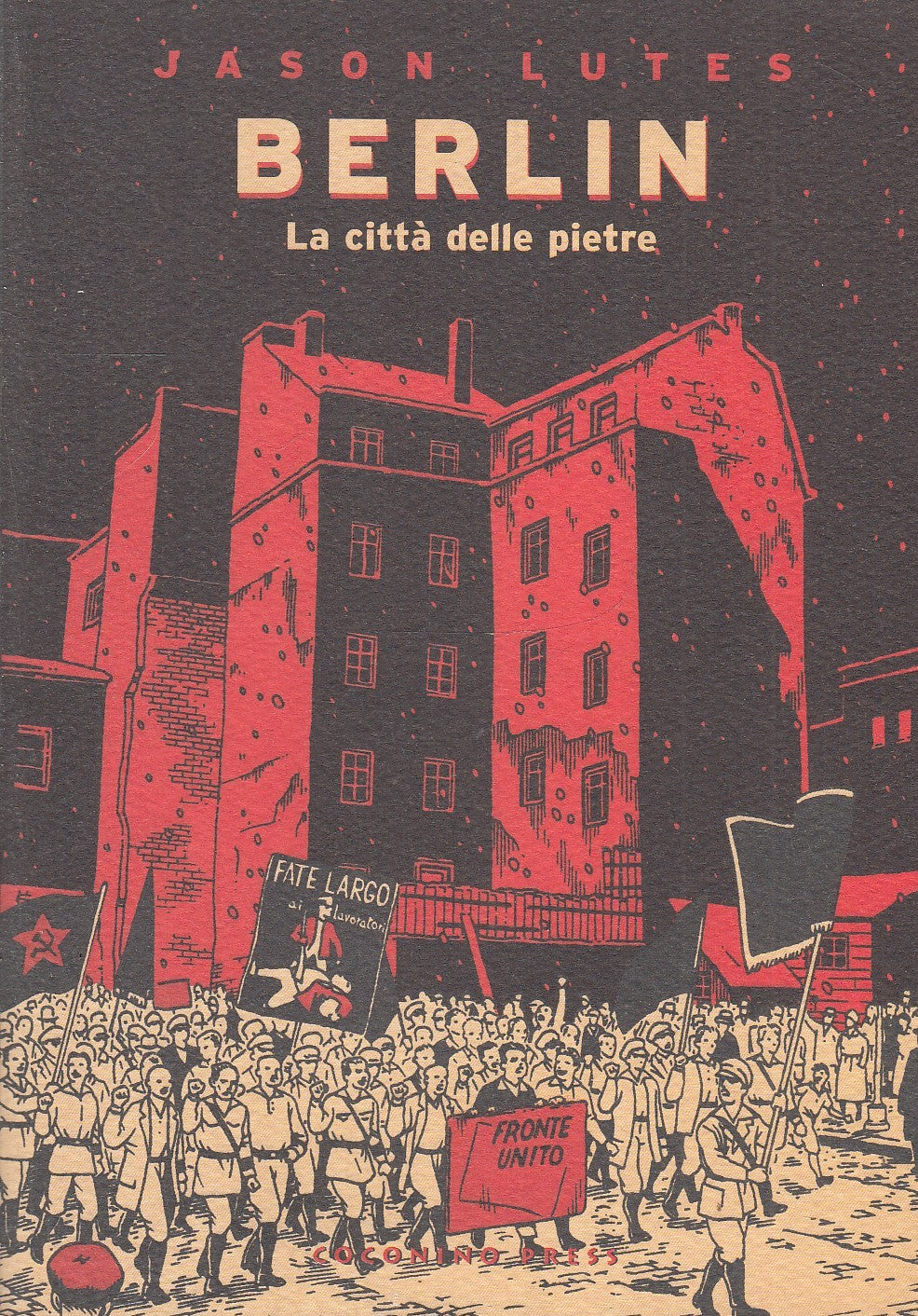 LB- BERLIN LA CITTA' DELLE PIETRE - JASON LUTES - COCONINO PRESS--- 2009- B- VHX
