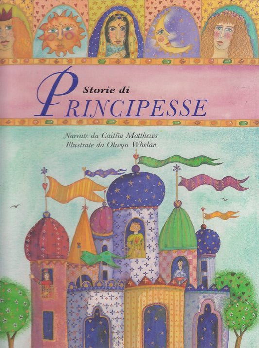 LB- STORIE DI PRINCIPESSE ILLUSTRATO- MATTHEWS WHELAN- IDEEALI--- 1997- C-YDS572